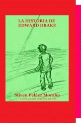 Libro La historia de Edward Drake (version ilustrada), autor stivenmorales Libro La historia de Edward Drake (version ilustrada), autor stivenmorales
