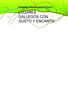 LUGARES GALLEGOS CON GUSTO Y ENCANTO