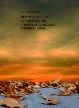 Libro MERCOSUR Y CHILE : LA AMENAZA DEL CRIMEN ORGANIZADO INTERNACIONAL, autor gustavove Libro MERCOSUR Y CHILE : LA AMENAZA DEL CRIMEN ORGANIZADO INTERNACIONAL, autor gustavove