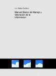 Manual Básico de Manejo y Valoración de la Informacion Manual Básico de Manejo y Valoración de la Informacion