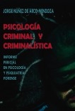 Psicología Criminal y Criminalistica. El Informe pericial en psicología y psiquiatría forense