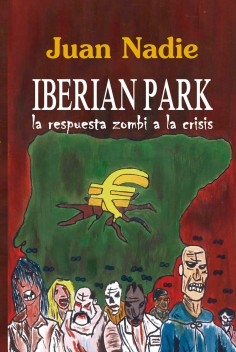 IBERIAN PARK - la respuesta zombi a la crisis