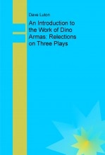 Libro An Introduction to the Work of Dino Armas: Relections on Three Plays, autor davesluton Libro An Introduction to the Work of Dino Armas: Relections on Three Plays, autor davesluton