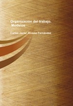 Libro Organización del trabajo. Modelos, autor carlosjavier