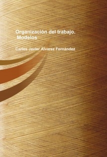 Organización del trabajo. Modelos