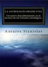 Libro La astrología predictiva.Un nuevo descubrimiento en la lectura de un tránsito astrológico, autor stanislas Libro La astrología predictiva.Un nuevo descubrimiento en la lectura de un tránsito astrológico, autor stanislas