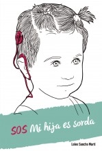 Libro SOS Mi hija es sorda, autor SANCHO MARTÍ, LOLES