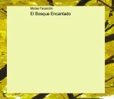 Libro El Bosque Encantado, autor Matias Facendini Libro El Bosque Encantado, autor Matias Facendini
