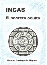 Libro INCAS El secreto oculto, autor maqceitto Libro INCAS El secreto oculto, autor maqceitto
