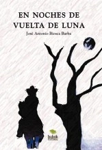 Libro En noches de vuelta de luna, autor JABiosca Libro En noches de vuelta de luna, autor JABiosca