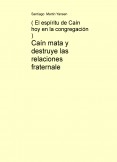 ( El espíritu de Caín hoy en la congregación ) ( El espíritu de Caín hoy en la congregación )