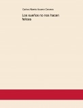 Los sueños no nos hacen felices