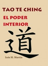 TAO TE CHING. EL PODER INTERIOR TAO TE CHING. EL PODER INTERIOR