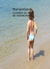 Libro CUANDO EL MAR SE ENAMORA, autor mariangardi Libro CUANDO EL MAR SE ENAMORA, autor mariangardi