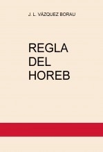 Libro REGLA DEL HOREB, autor HorebFoucauld Libro REGLA DEL HOREB, autor HorebFoucauld