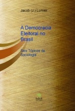A Democracia Eleitoral no Brasil