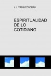 ESPIRITUALIDAD DE LO COTIDIANO