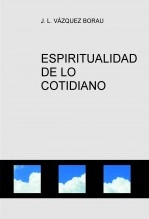 Libro ESPIRITUALIDAD DE LO COTIDIANO, autor horebfoucauld Libro ESPIRITUALIDAD DE LO COTIDIANO, autor horebfoucauld