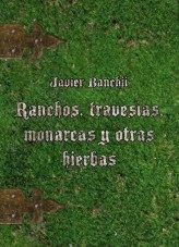 Ranchos, travesías, monarcas y otras hierbas