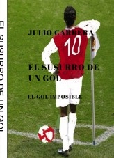 Libro EL SUSURRO DE UN GOL, autor lujioigor Libro EL SUSURRO DE UN GOL, autor lujioigor