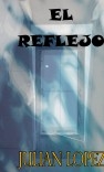 El reflejo El reflejo