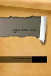Dichos, hechos y ¿Como fue? Dichos, hechos y ¿Como fue?