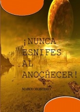 NUNCA ESNIFES AL ANOCHECER NUNCA ESNIFES AL ANOCHECER