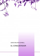 Libro EL CONQUISTADOR, autor davidgeniuss2000 Libro EL CONQUISTADOR, autor davidgeniuss2000