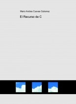 Libro El Recurso de C, autor lynx013 Libro El Recurso de C, autor lynx013