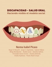 Discapacidad- Salud Oral. Haciendo Visible el Modelo Social Discapacidad- Salud Oral. Haciendo Visible el Modelo Social