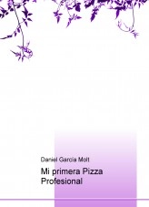 Libro Mi primera Pizza Profesional, autor dangel11 Libro Mi primera Pizza Profesional, autor dangel11