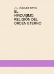 EL HINDUISMO, RELIGIÓN DEL ORDEN ETERNO EL HINDUISMO, RELIGIÓN DEL ORDEN ETERNO