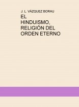 Libro EL HINDUISMO, RELIGIÓN DEL ORDEN ETERNO, autor vazquezborau Libro EL HINDUISMO, RELIGIÓN DEL ORDEN ETERNO, autor vazquezborau