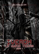 IVEROM - La Nueva Tierra (Libro 1) IVEROM - La Nueva Tierra (Libro 1)