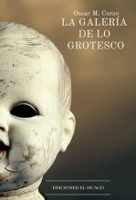 Libro La Galería de lo Grotesco, autor osirislovers Libro La Galería de lo Grotesco, autor osirislovers