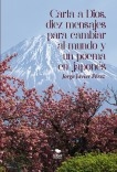 Carta a Dios, 10 mensajes para cambiar al Mundo y un poema en japones