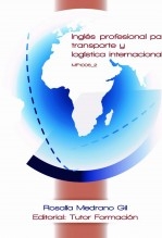 Libro Inglés profesional para transporte y logística internacional. MF1006, autor TUTOR FORMACIÓN Libro Inglés profesional para transporte y logística internacional. MF1006, autor TUTOR FORMACIÓN
