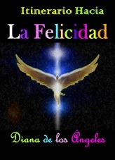 Libro ITINERARIO HACIA LA FELICIDAD, autor DianadelosAngeles Libro ITINERARIO HACIA LA FELICIDAD, autor DianadelosAngeles