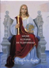 Libro ASUME EL PODER DE TU DIVINIDAD, autor DianadelosAngeles Libro ASUME EL PODER DE TU DIVINIDAD, autor DianadelosAngeles