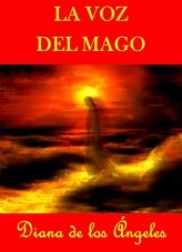 Libro LA VOZ DEL MAGO, autor dianadelosangeles Libro LA VOZ DEL MAGO, autor dianadelosangeles