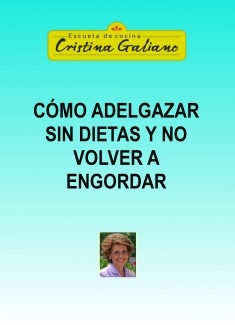 Cómo adelgazar sin dietas y no volver a engordar