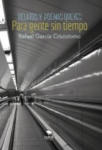 Libro Relatos y poemas breves para gente sin tiempo, autor García Crisóstomo, Rafael