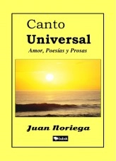Libro Canto Universal, autor Juan Remigio Noriega Libro Canto Universal, autor Juan Remigio Noriega