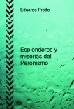 Esplendores y miserias del Peronismo