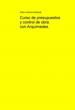 Libro Curso de presupuestos y control de obra, autor Carlos Arturo Gaviria Escobar Libro Curso de presupuestos y control de obra, autor Carlos Arturo Gaviria Escobar