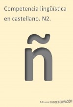 Competencia lingüística en castellano. N2. Competencia lingüística en castellano. N2.
