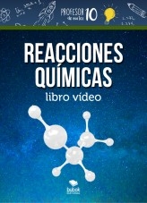 Libro REACCIONES QUÍMICAS libro vídeo, autor profesor10demates