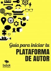Libro GUÍA PARA INICIAR TU PLATAFORMA DE AUTOR, autor ayuda Libro GUÍA PARA INICIAR TU PLATAFORMA DE AUTOR, autor ayuda