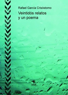 Veintidós relatos y un poema