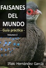 Libro Faisanes del mundo. Guía práctica - Volumen 2, autor Iñaki Hernández Libro Faisanes del mundo. Guía práctica - Volumen 2, autor Iñaki Hernández